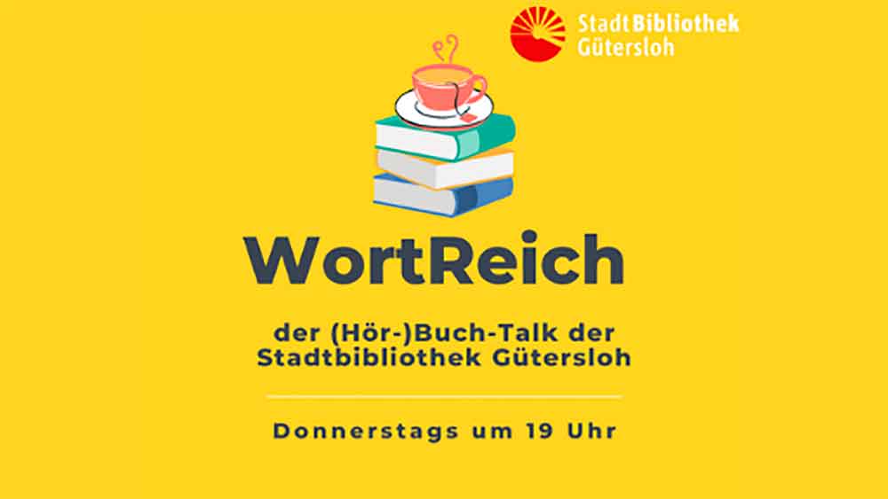 »WortReich« – der (Hör-)Buch-Talk in der Stadtbibliothek Gütersloh
