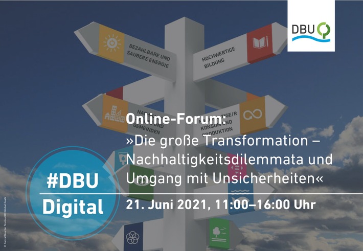 Terminankündigung: #DBUdigital Online-Forum »Die große Transformation – Nachhaltigkeitsdilemmata und Umgang mit Unsicherheiten« am 21. Juni 2021