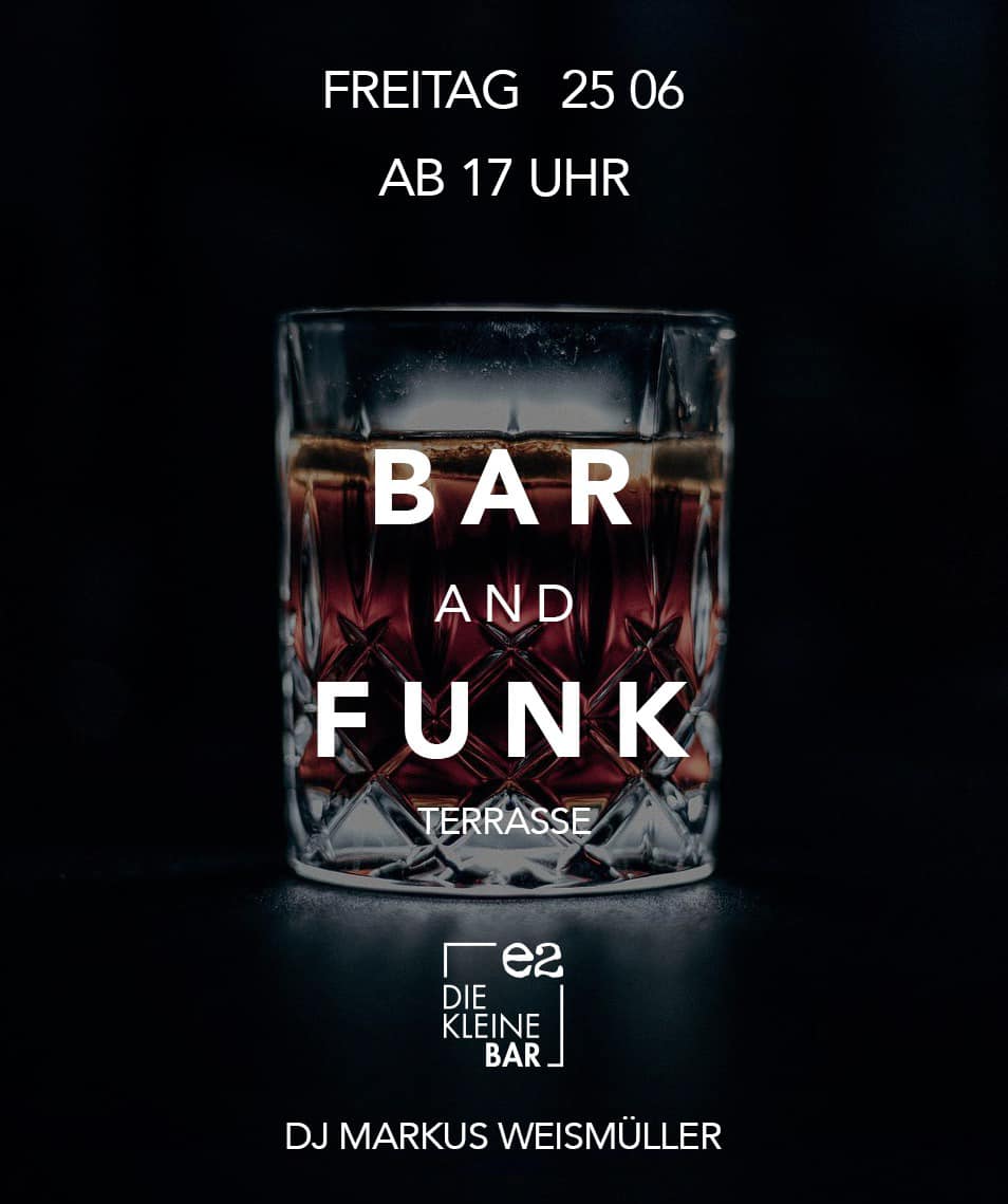»Bar And Funk« am Freitag, 25. Juni 2021, 17 Uhr, in der »Kleinen Bar E2« in Gütersloh