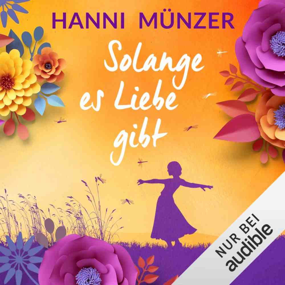 Anzeige: Hörbuch-Tipp: »Solange es Liebe gibt« von Hanni Münzer