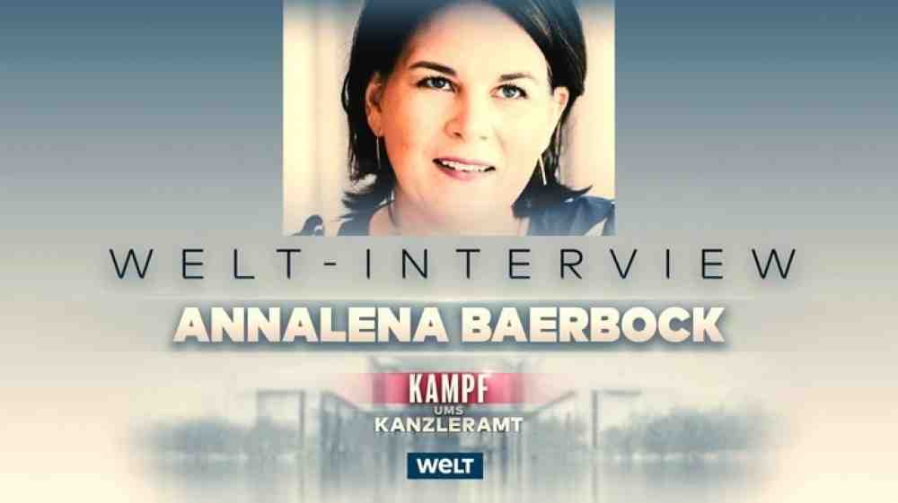 »Kampf ums Kanzleramt«: Interview mit »Grünen«-Kanzlerkandidatin Annalena Baerbock am Sonntag um 15 Uhr auf dem Nachrichtensender »Welt«