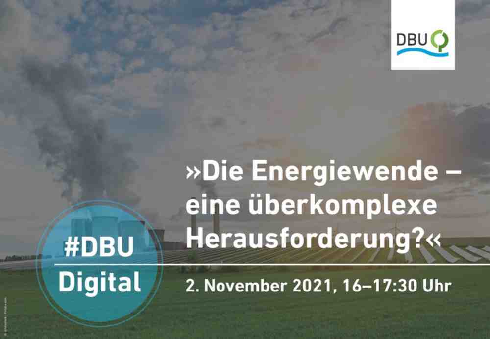 Terminankündigung: »#DBUdigital« – »Die Energiewende – eine überkomplexe Herausforderung?« am 2. November 2021