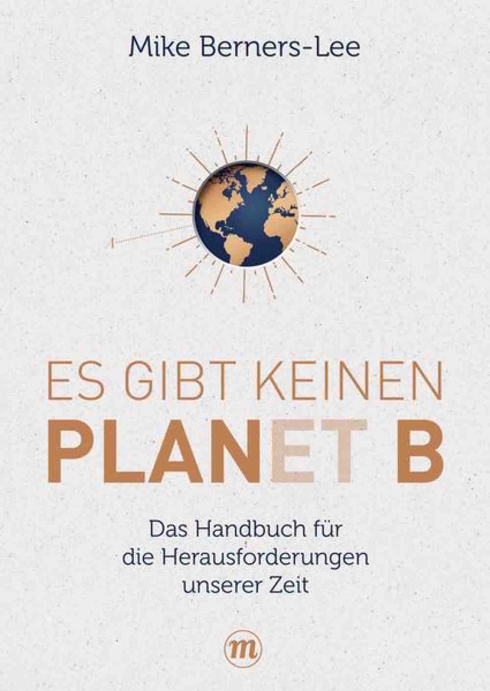 Anzeige: Lesetipps für Gütersloh: Mike Berners-Lee, »Es gibt keinen Planet B«, online bestellen