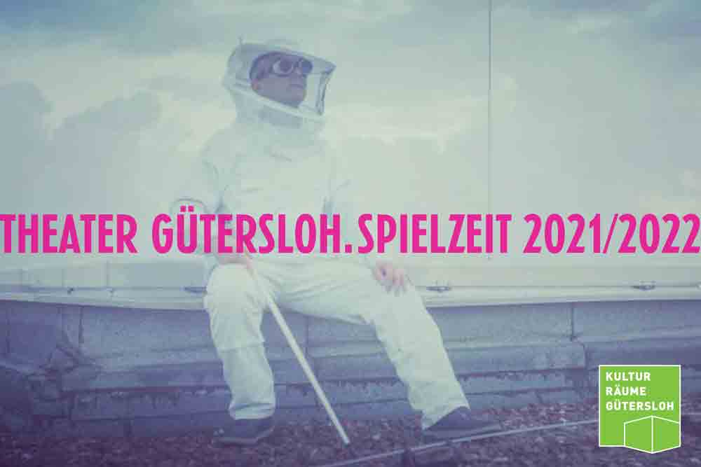 Spielzeit 2021/2022 am Theater Gütersloh, das Programm als Gütsel ePaper