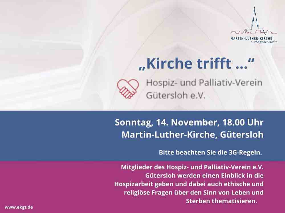 »Kirche trifft … Hospiz« am 14. November 2021 um 18 Uhr in der Martin-Luther-Kirche, der Hospiz- und Palliativ-Verein Gütersloh stellt sich vor