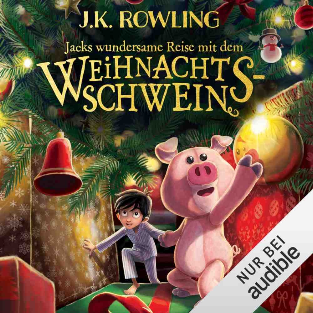 Lesetipps für Gütersloh, Hörbuch-Tipp: »Jacks wundersame Reise mit dem Weihnachtsschwein« von J. K. Rowling, mit Audio