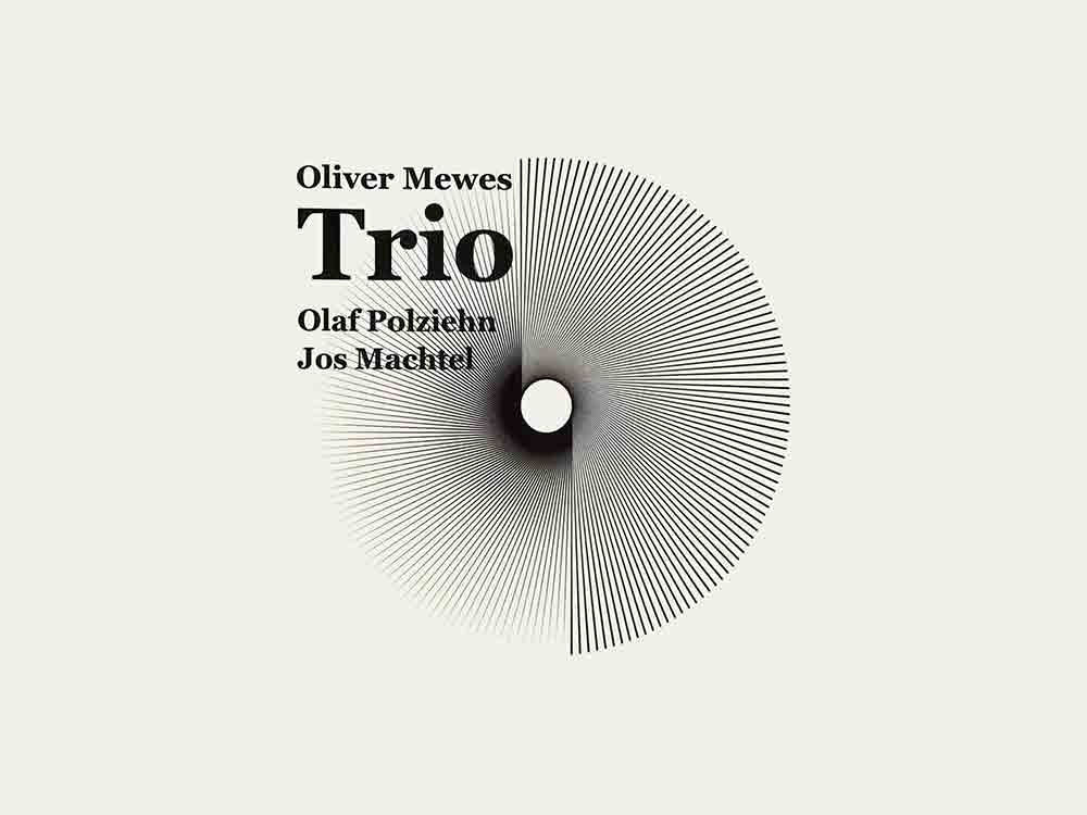 Jazz-Neuheit: CD-Album »Trio« von Oliver Mewes (drums), Olaf Polziehn (piano) und Jos Machtel (bass)