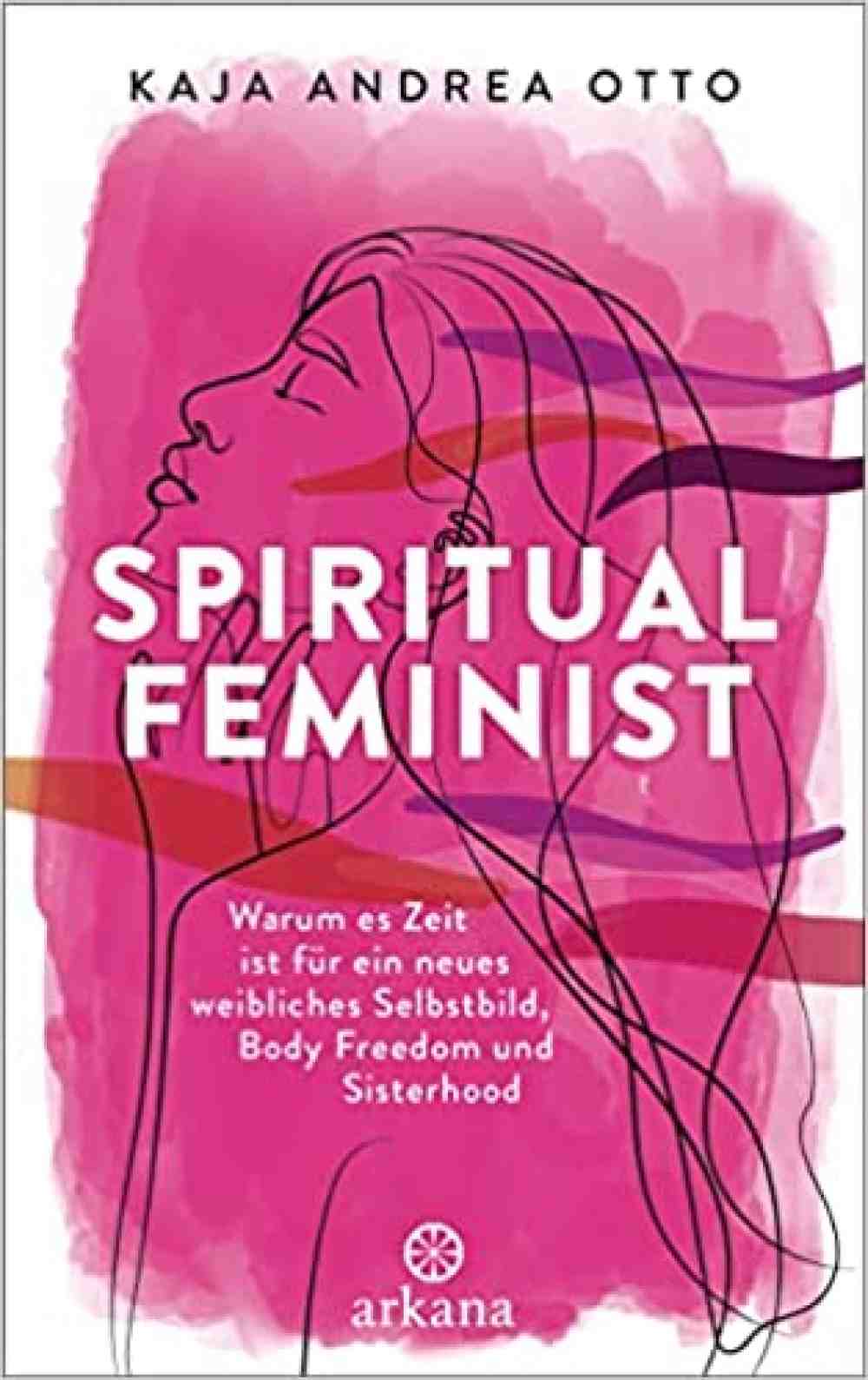 Anzeige: Lesetipps für Gütersloh, Kaja Andrea Otto, »Spiritual Feminist«, online bestellen
