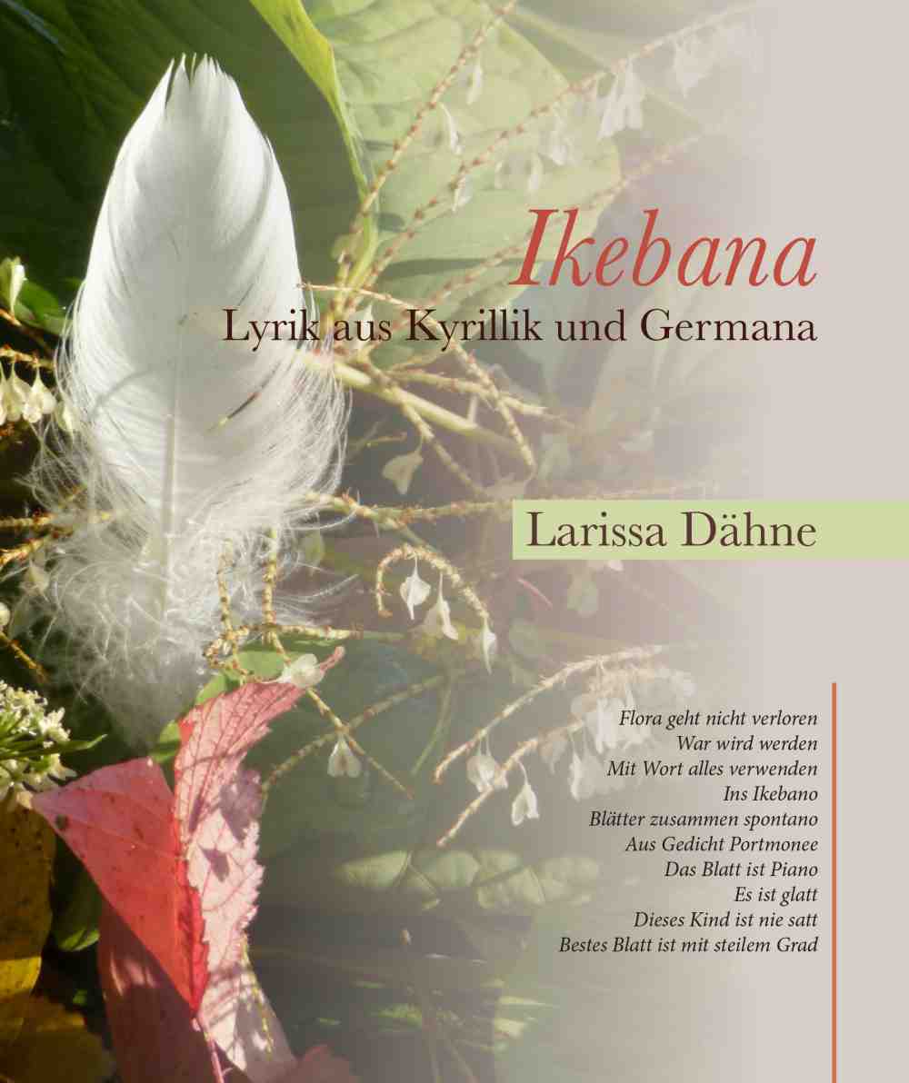 Anzeige: Lesetipps: Larissa Dähne, »Ikebana – Lyrik aus Kyrillik und Germana«