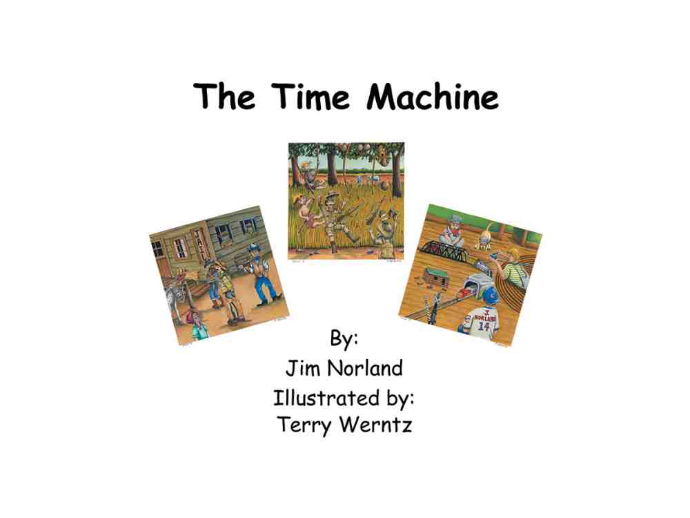 Anzeige: Jim Norland’s New Book “The Time Machine” is a Heartwarming Story That Promotes the Bond Between a Child and His Parents