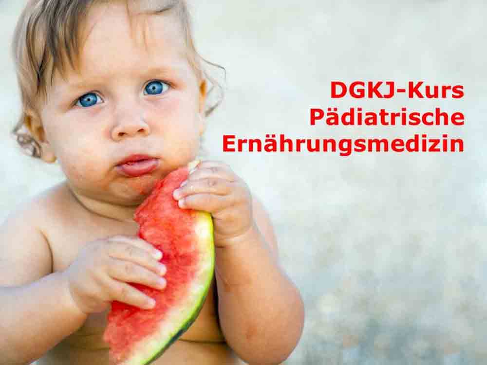 DGKJ Kurs Pädiatrische Ernährungsmedizin