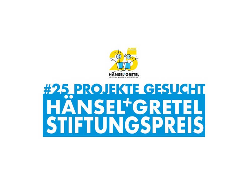 Deutsche Kinderschutzstiftung »Hänsel + Gretel« vergibt 50.000 Euro Preisgeld für Kinderschutz