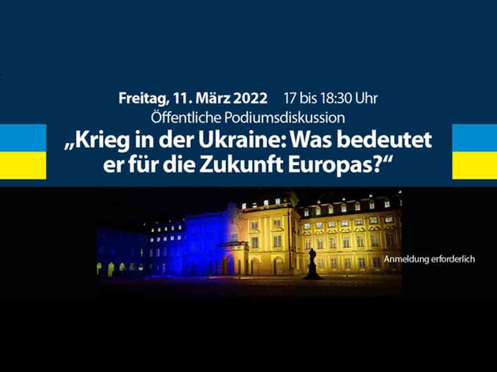 Universität Mannheim, Ukraine Krieg, Podiumsdiskussion zur Zukunft Europas am 11. März 2022