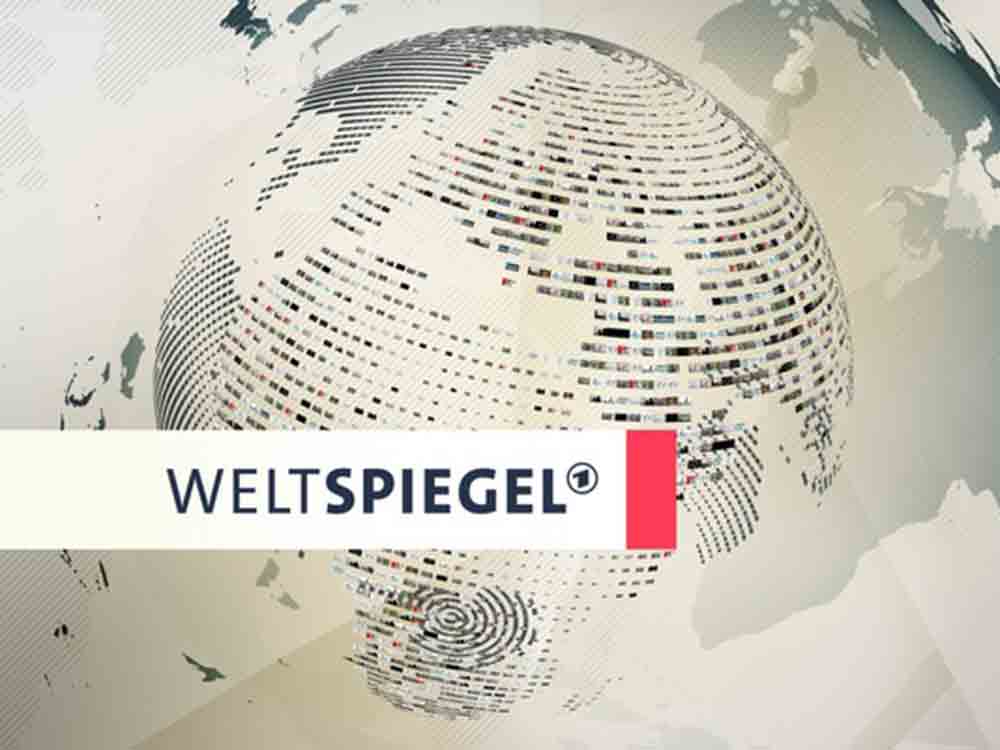 Weltspiegel, Auslandskorrespondenten berichten am Sonntag, 13. März 2022, um 18.30 Uhr vom WDR im Ersten
