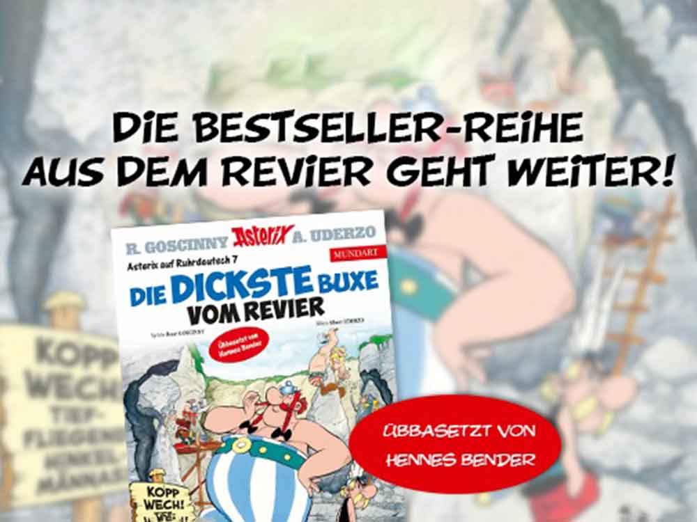 Asterix trifft wieder auf Hennes Bender, die Bestseller Reihe aus dem Revier geht weiter