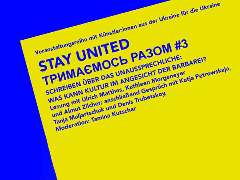 Stay United, #3 Тримаємось разом #3, Samstag, 16. April, 19 Uhr im Deutschen Theater Berlin