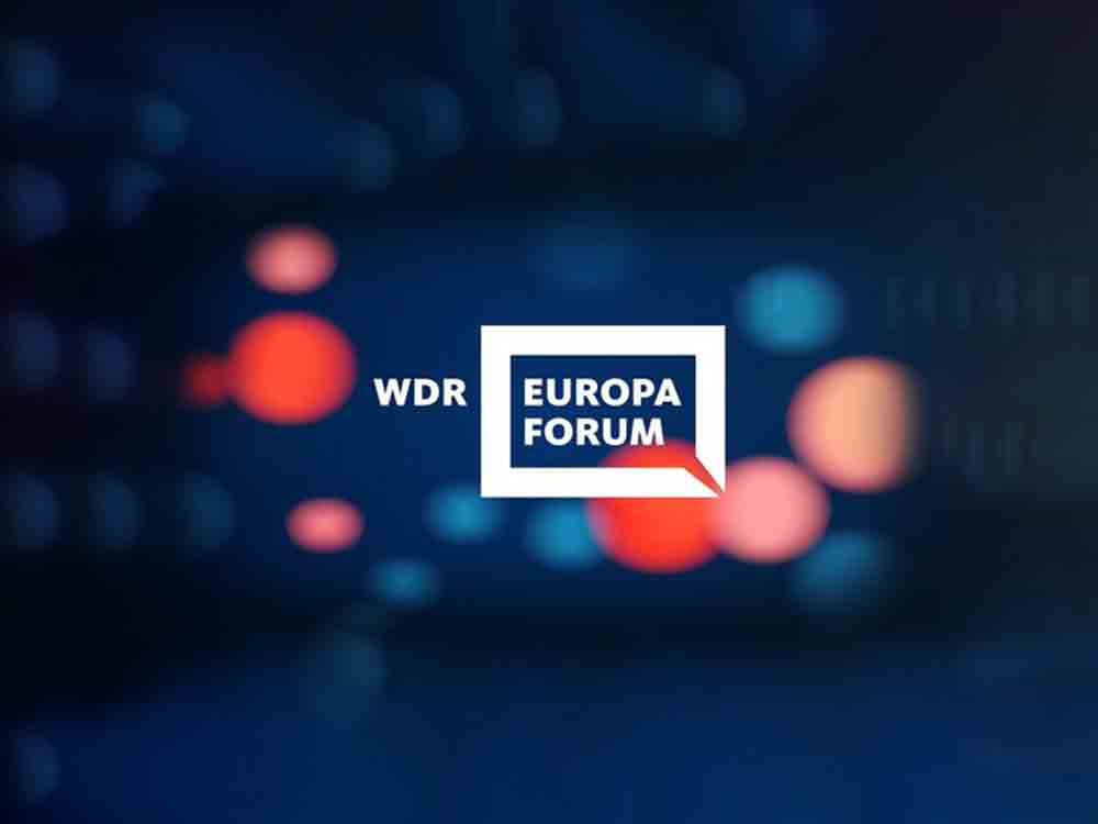 24. WDR Europaforum 2022 mit hochkarätigen Teilnehmern, »Wie weiter? Europa in der neuen geopolitischen Realität«
