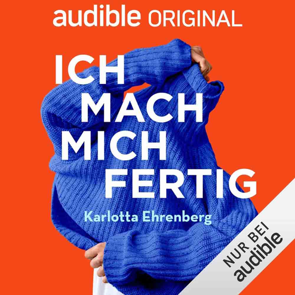 Hörbuch Tipp, »Ich mach mich fertig« von Karlotta Ehrenberg, Audio