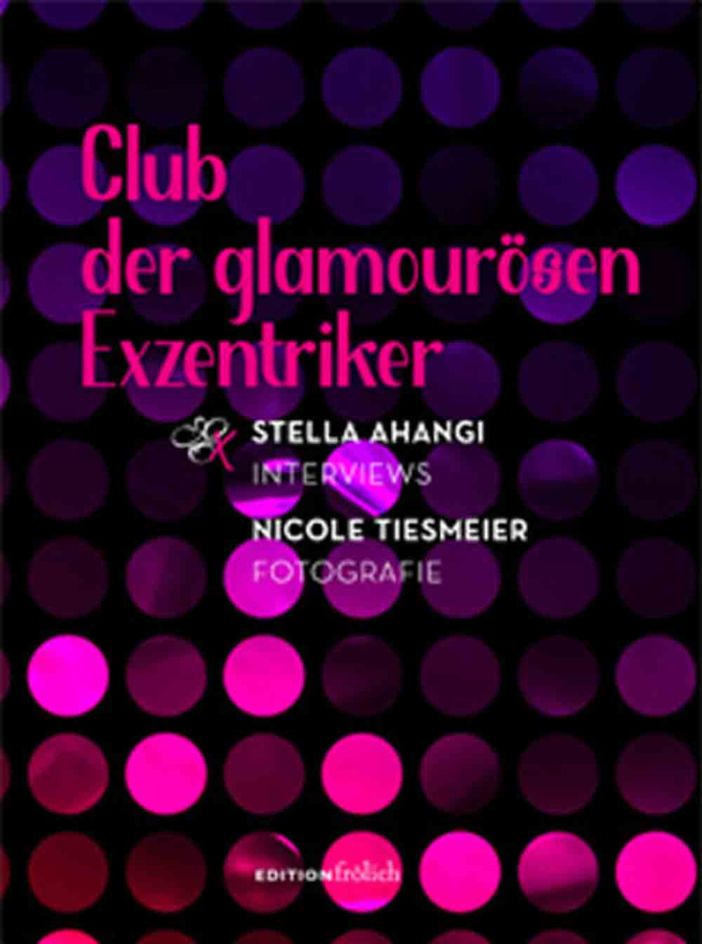 Anzeige: Lesetipps für Gütersloh, »Der Club der glamourösen Exzentriker«, Edition Frölich, Berlin