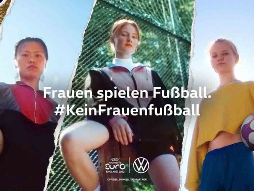 #KeinFrauenfußball, Volkswagen startet zur EM provokante Kampagne für mehr Gleichberechtigung