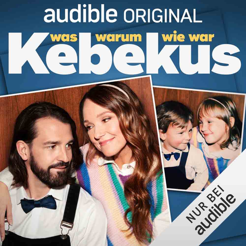 Hörbuch Tipp, »Kebekus, was warum wie war«, neuer Audible Original Podcast mit den Comedians und Geschwistern Carolin und David Kebekus, Audio