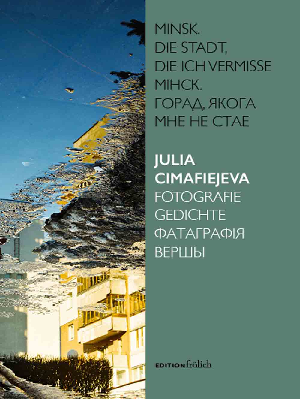 Lesetipps für Gütersloh, Julia Cimafiejeva, Minsk, die Stadt, die ich vermisse, Fotografie, Gedichte