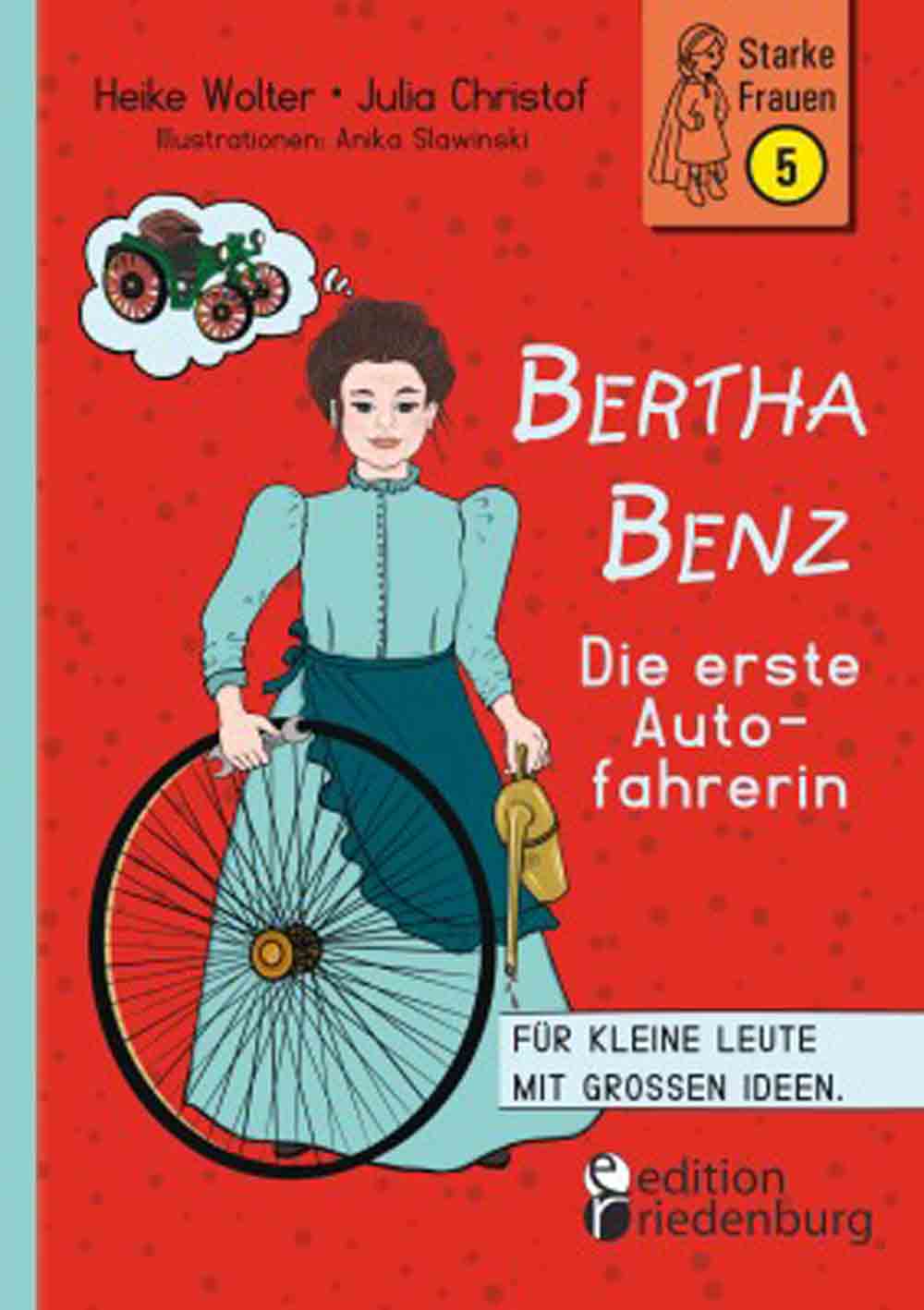 Die Bertha Benz Kinder Biographie beleuchtet eine phantastische Frau: die erste Autofahrerin