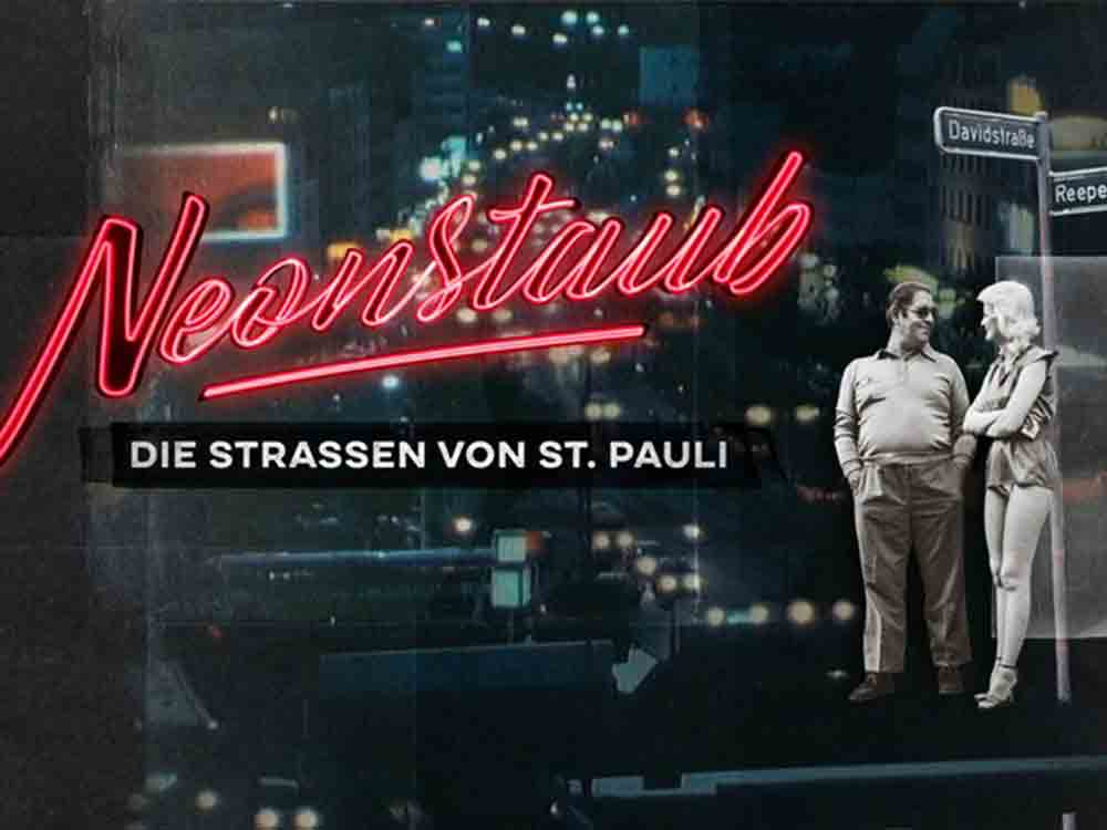 5 teilige Doku Serie über den Zauber von Sankt Pauli: »Neonstaub«