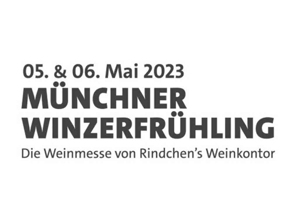 Münchner Winzerfrühling, die Weinmesse von Rindchen’s Weinkontor am 5. und 6. Mai 2023