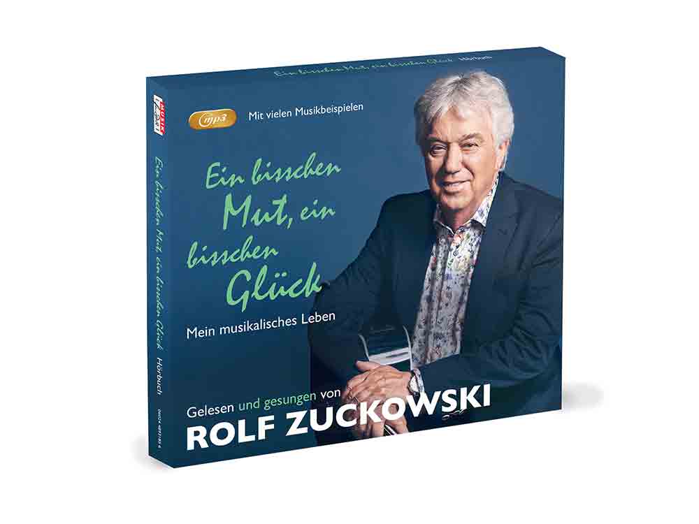 Hörbuch, Rolf Zuckowski, »Ein bisschen Mut, ein bisschen Glück – mein musikalisches Leben«