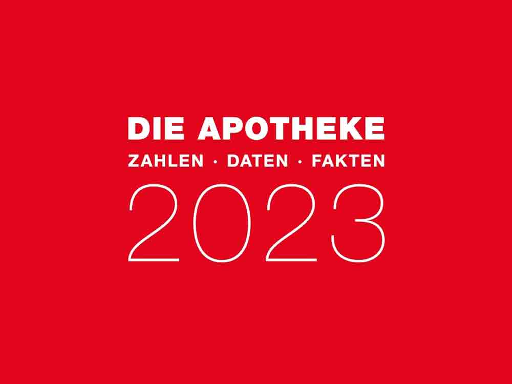 ABDA, Jahrbuch »Die Apotheke: Zahlen, Daten, Fakten 2023« beleuchtet Lieferengpässe, Impfungen und Honorar