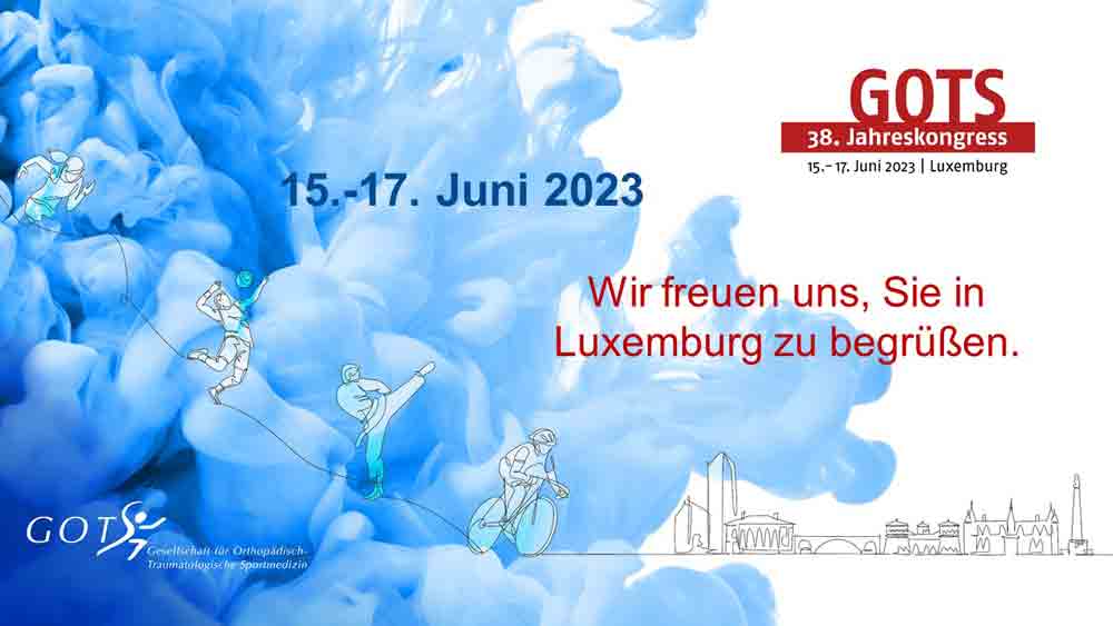 Die Top Sportorthopädie Europas zu Gast in Luxemburg, GOTS Kongress 15. bis zum 17. Juni 2023