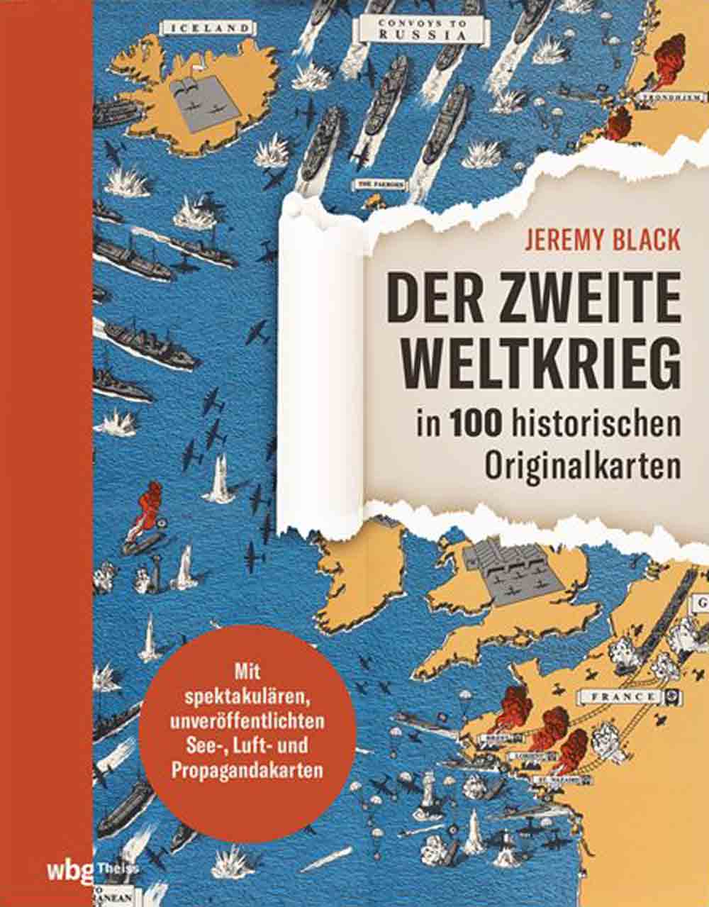 Lesetipps für Gütersloh, Jeremy Black, »Der Zweite Weltkrieg in 100 historischen Originalkarten«