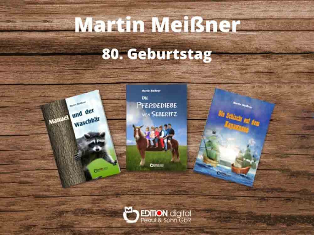 Kinder im Mittelpunkt – Edition Digital gratuliert Martin Meißner zum 80. Geburtstag