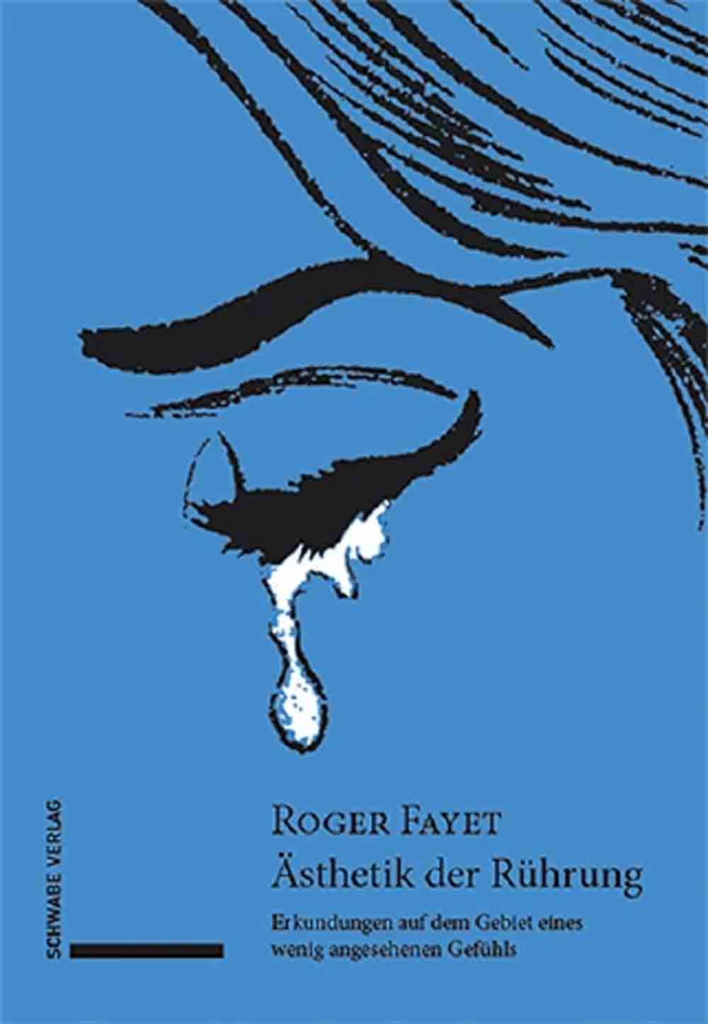 Lesetipps für Gütersloh: Roger Fayet, »Ästhetik der Rührung«, Erkundungen auf dem Gebiet eines wenig angesehenen Gefühls