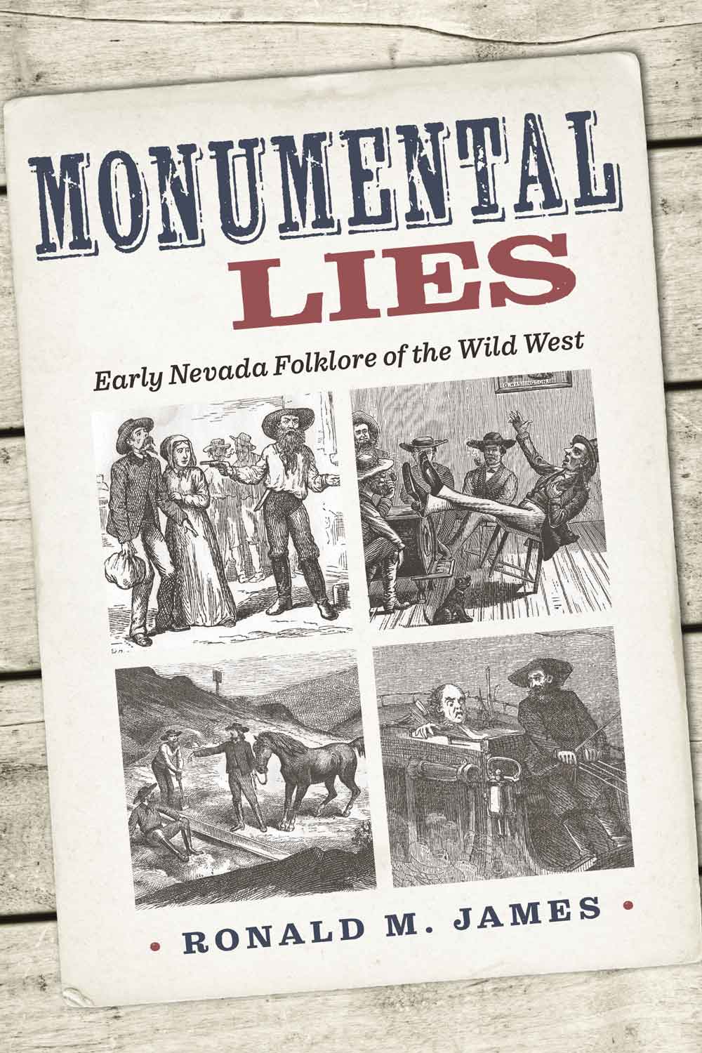 Monumental Lies, Early Nevada Folklore of the Wild West, Shepperson Series in Nevada History