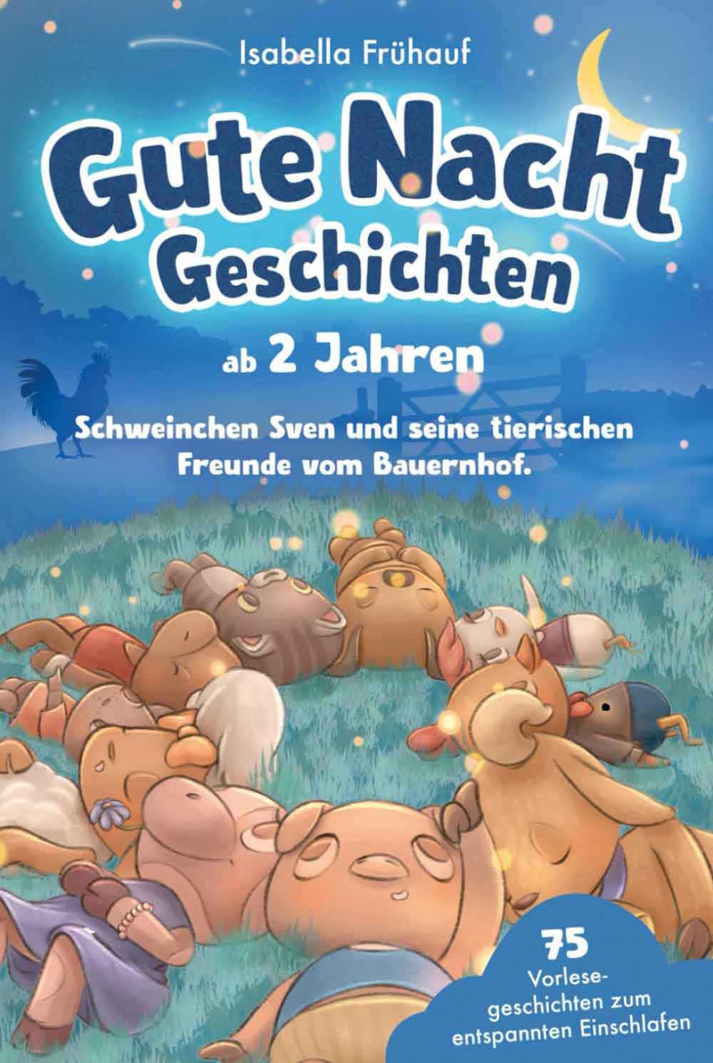 Lesetipps für Gütersloh, Kinderbuch »Schweinchen Sven und seine tierischen Freunde vom Bauernhof«